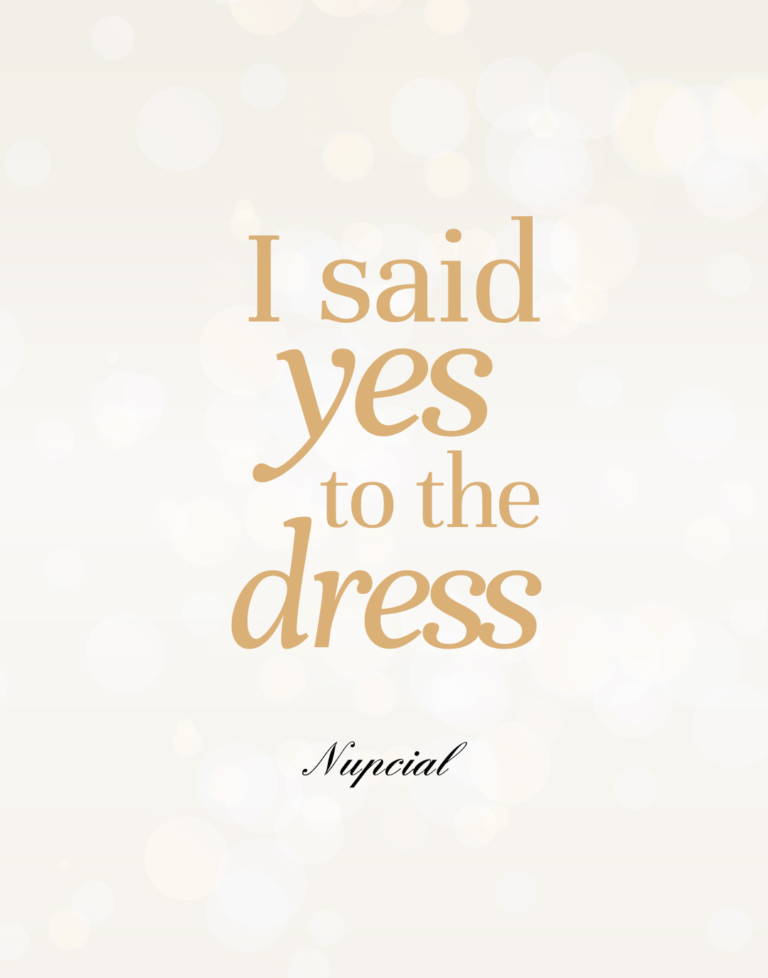 Nupcial — Pieza social «I said yes to the dress»